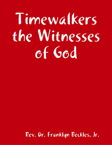 Timewalkers the Witnesses of God