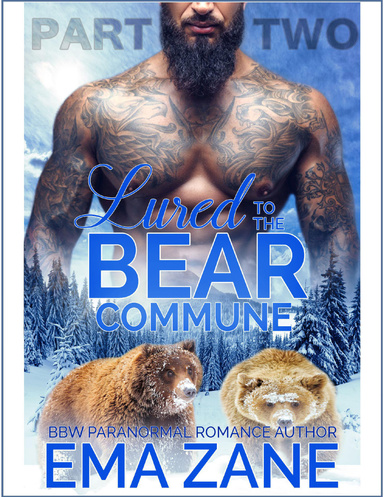 Lured To The Bear Commune - Part 2