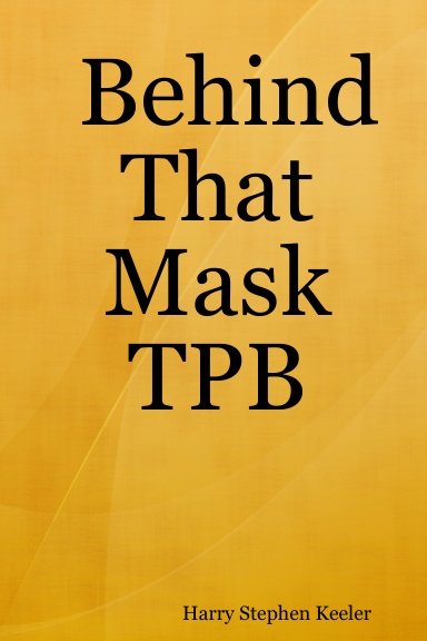 Behind That Mask TPB