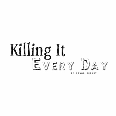 Killing It Everyday
