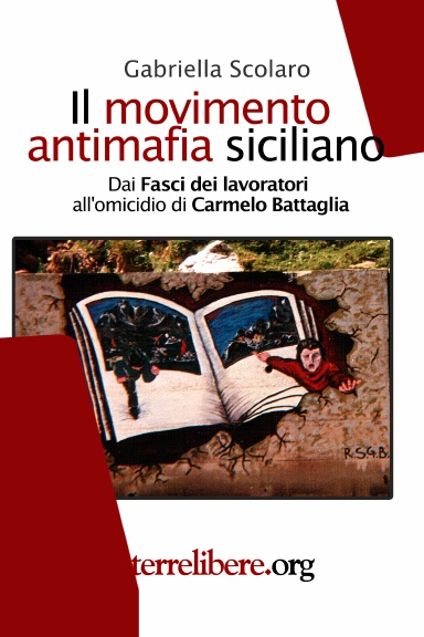 Il movimento antimafia siciliano - Dai Fasci dei lavoratori all'omicidio di Carmelo Battaglia