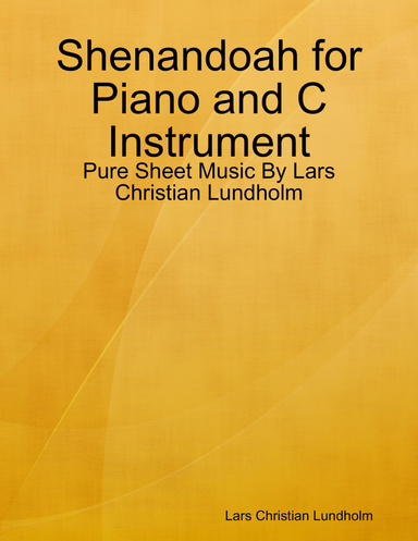 Shenandoah for Piano and C Instrument - Pure Sheet Music By Lars Christian Lundholm
