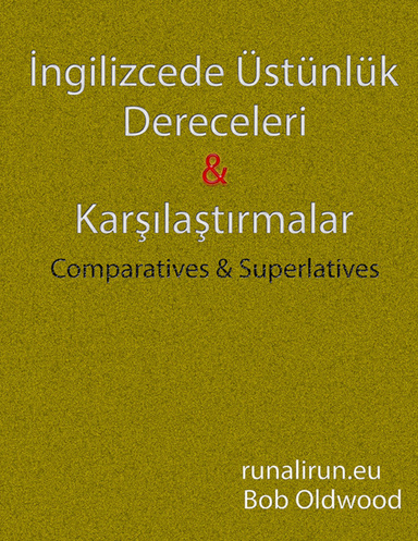 İngilizcede Üstünlük Dereceleri & Karşılaştırmalar - Comparatives and Superlatives