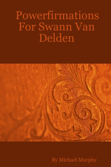 Powerfirmations For Swann Van Delden