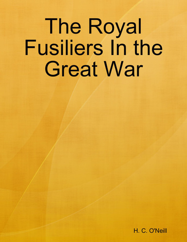 The Royal Fusiliers In the Great War