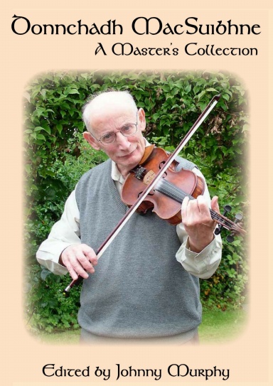 Donnchadh MacSuibhne (Denis Sweeney) : A Master’s Collection
