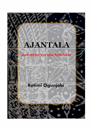 Ajantala & other Yoruba Folktales