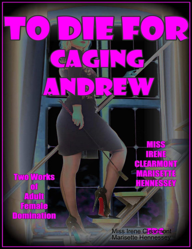 To Die For - Caging Andrew