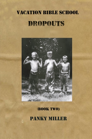 Vacation Bible School Dropouts Book Two