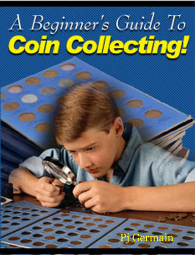 A Beginner's Guide to Coin Collecting