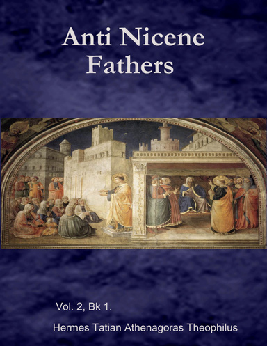 Anti Nicene Fathers