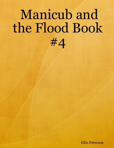 Manicub and the Flood Book #4
