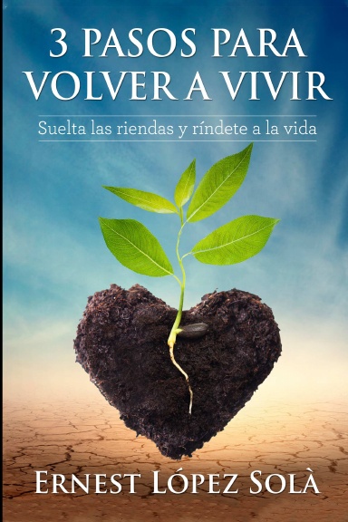 3 Pasos para Volver a Vivir