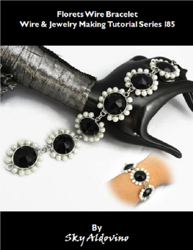 Florets Wire Bracelet Wire & Jewelry Making Tutorial Series  I85