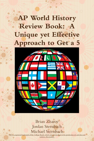 AP World History Review Book  A Unique yet Effective Approach to Get a 5