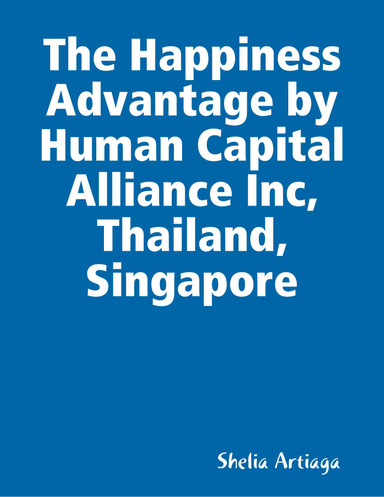 The Happiness Advantage by Human Capital Alliance Inc, Thailand, Singapore
