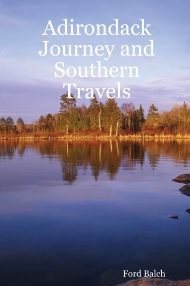 Adirondack Journey and Southern Travels