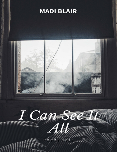 I Can See It All: Poems 2015