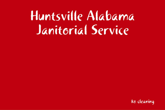 Huntsville Alabama Janitorial Service