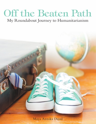 Off the Beaten Path: My Roundabout Journey to Humanitarianism