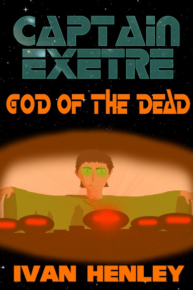 Captain Exetre: God of the Dead