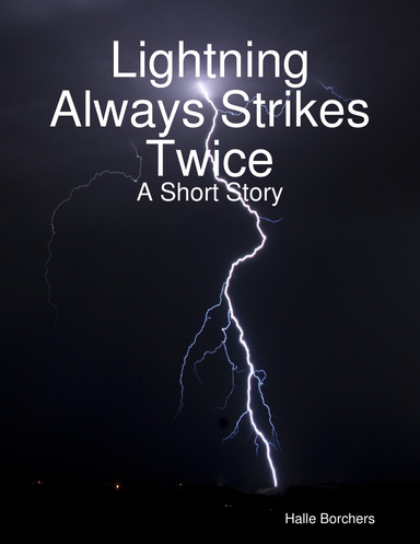 Lightning Always Strikes Twice