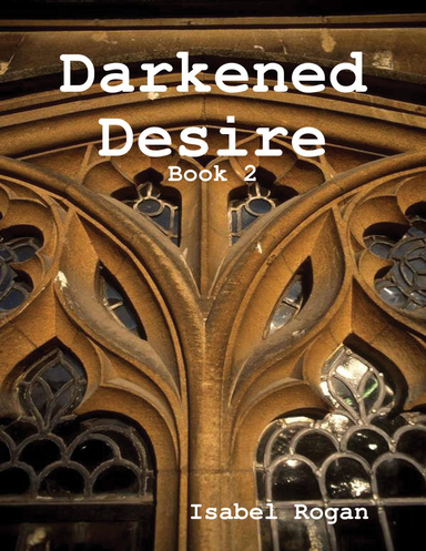 Darkened Desire: Book 2
