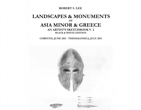 LANDSCAPES & MONUMENTS OF ASIA MINOR & GREECE AN ARTIST’S SKETCHBOOK V. 2 BLACK & WHITE EDITION