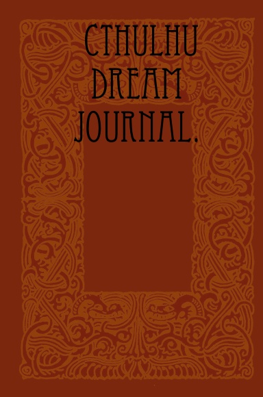 Cthulhu Dream Journal.