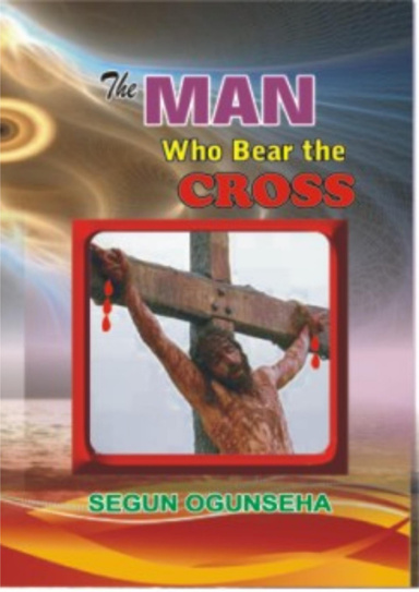 The Man Who Bear the Cross