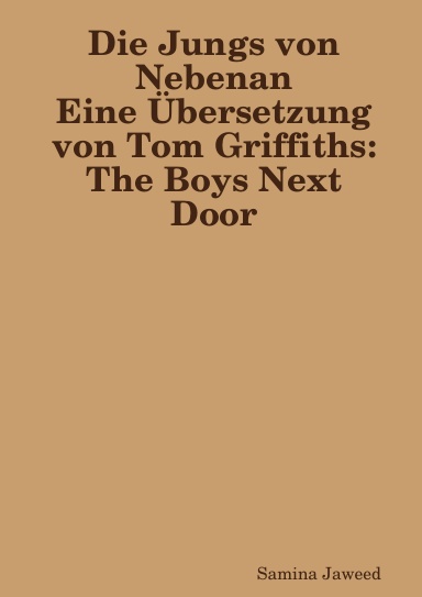 Die Jungs von Nebenan (Deutsche Übersetzung von Tom Griffiths "The Boys Next Door"