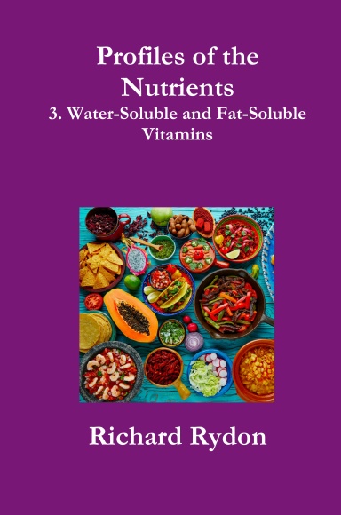 Profiles of the Nutrients—3. Water-Soluble and Fat-Soluble Vitamins