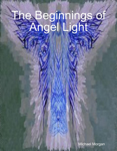 The Beginnings of Angel Light