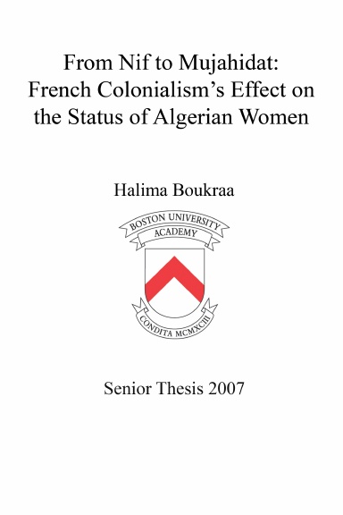 From Nif to Mujahidat:French Colonialism’s Effect on the Status of Algerian Women