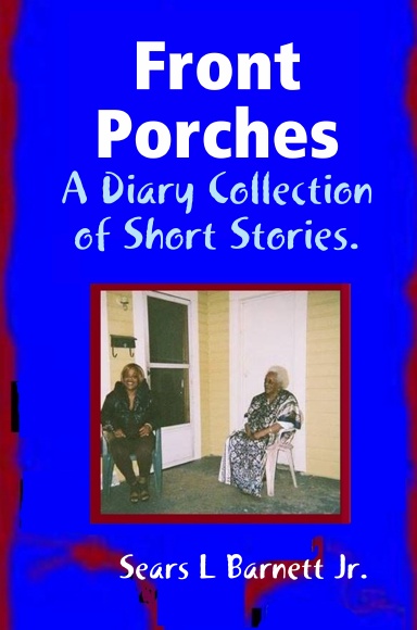 Front Porches:  Open Diary Collection of Short Stories.
