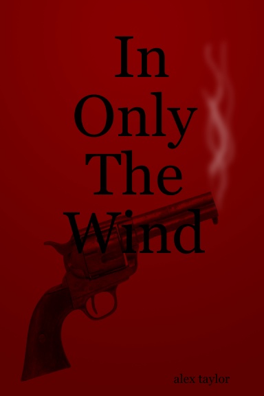 In Only The Wind