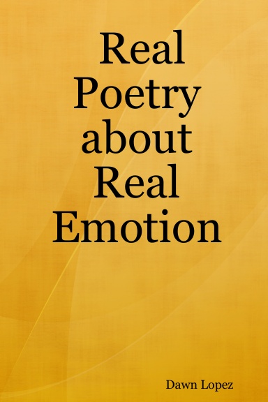 Real Poetry about Real Emotion