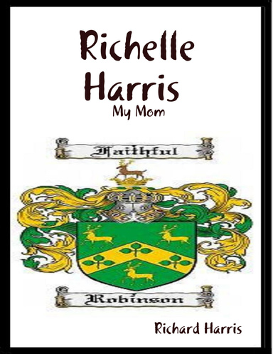 Richelle Harris :  My Mom