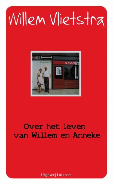 Over het leven van Willem en Anneke