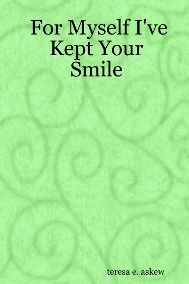 For Myself I've Kept Your Smile