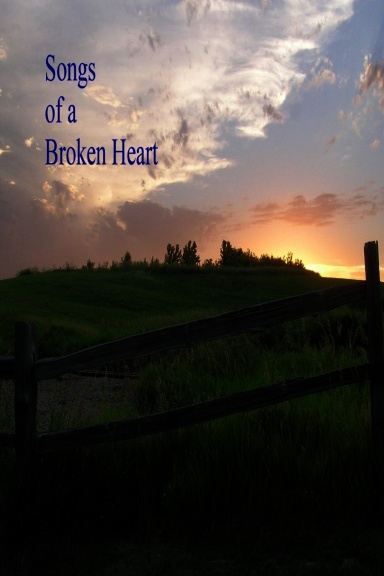 Songs of a Broken Heart (A Memoir Trilogy)