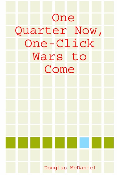 One Quarter Now, One-Click Wars to Come