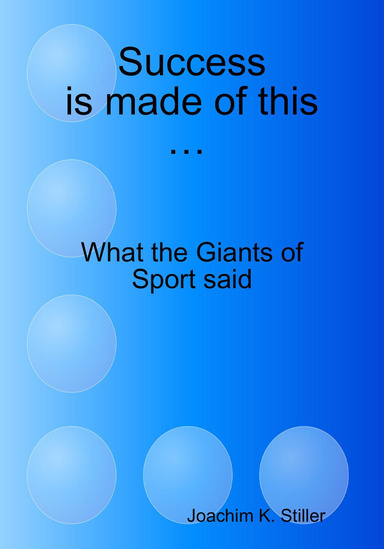 Success is made of this … What the Giants of Sport said