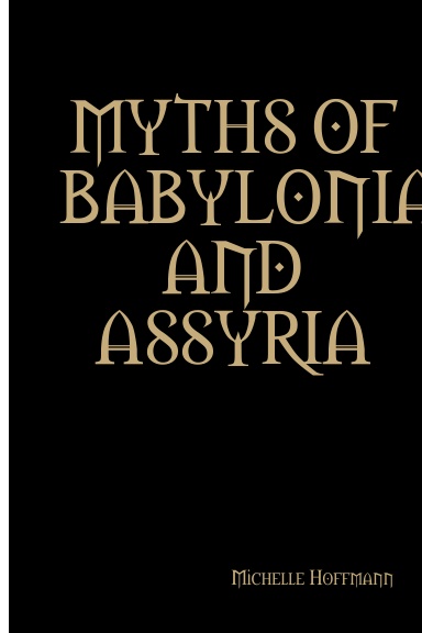 MYTHS OF BABYLONIA AND ASSYRIA
