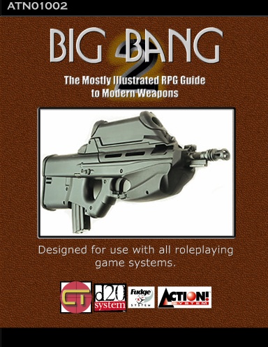 Big Bang: The Mostly Illustrated RPG Guide to Modern Weapons, Volume 2