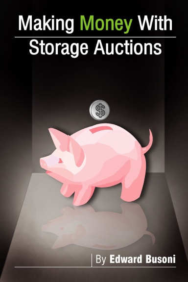 Making Money With Storage Auctions