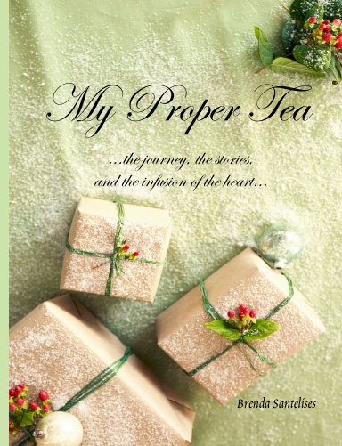 My Proper Tea ...the journey, the stories, and the infusion of the heart...