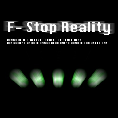 F-Stop Reality
