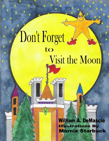 Don't Forget to Visit the Moon