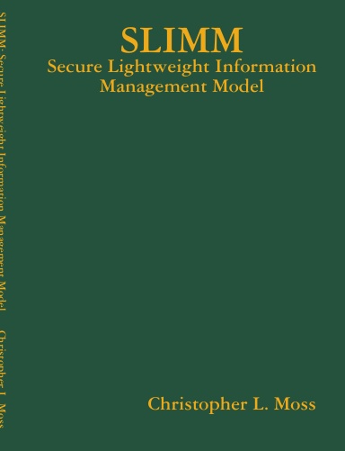 SLIMM: Secure Lightweight Information Management Model